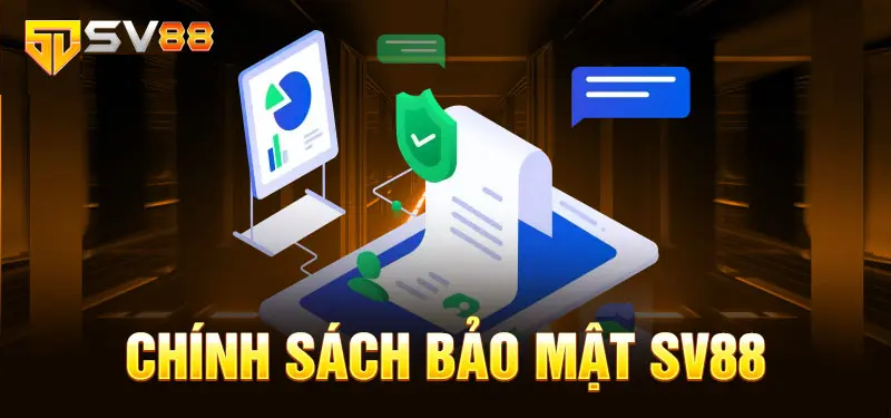 Tìm hiểu về chính sách bảo mật SV88