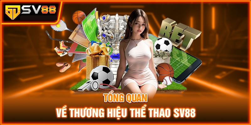 Tổng quan về thương hiệu thể thao SV88